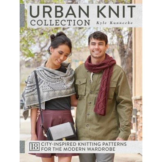 Urban Knit Collection: 18 City-Inspired Knitting Patterns for the Modern Wardrobe, Kyle Kunnecke (Author)