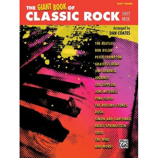 The Giant Book of Classic Rock Sheet Music: Easy Piano, Dan Coates (Composer)