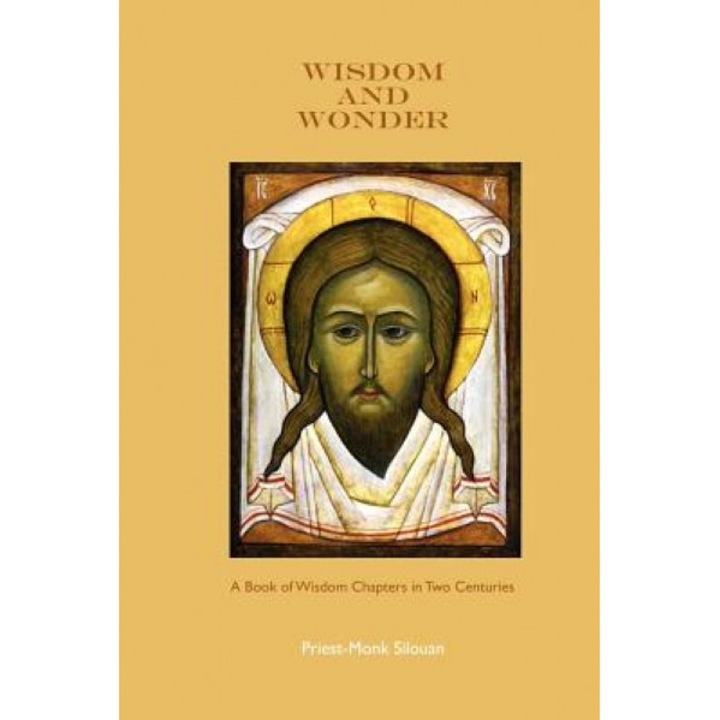 Wisdom and Wonder, Priest-Monk Silouan (Author)