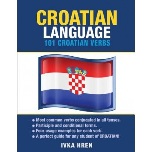 Croatian Language: 101 Croatian Verbs, Ivka Hren (Author)