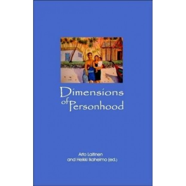 Dimensions of Personhood, Heikki Ikaheimo (Editor)