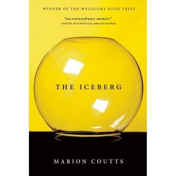 The Iceberg: A Memoir, Marion Coutts (Author)