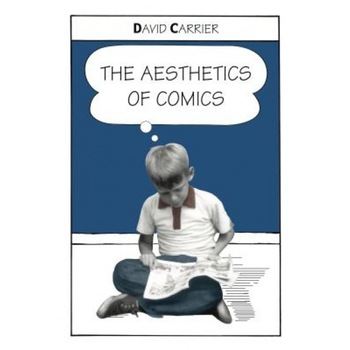 The Aesthetics of Comics, David Carrier (Author) The Aesthetics of Comics, David Carrier (Author)