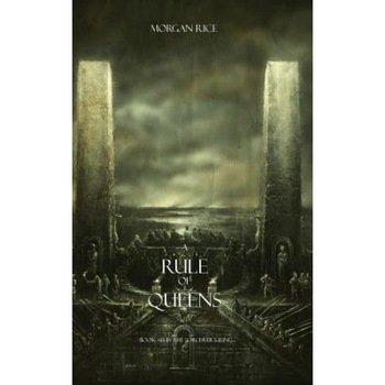 A Rule of Queens (Book #13 in the Sorcerer's Ring), Morgan Rice (Author) A Rule of Queens (Book #13 in the Sorcerer's Ring), Morgan Rice (Author)