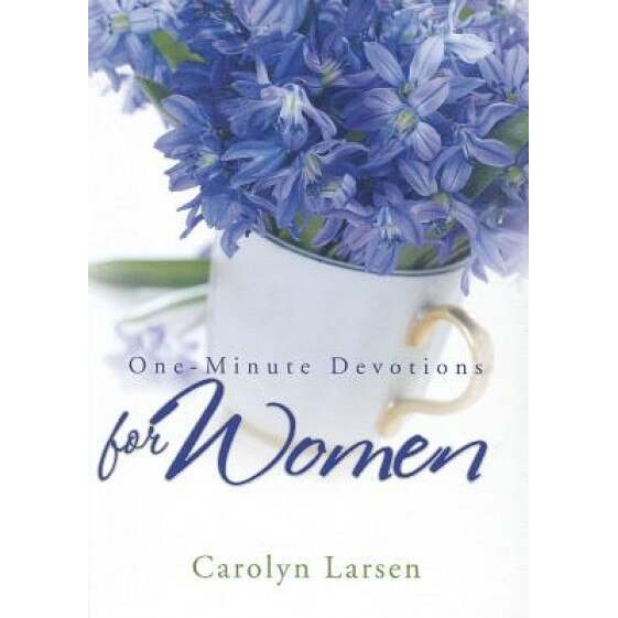 One-Minute Devotions for Women, Carolyn Larsen (Author)