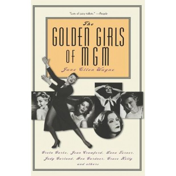The Golden Girls of MGM: Greta Garbo, Joan Crawford, Lana Turner, Judy Garland, Ava Gardner, Grace Kelly, and Others, Judy Garland, Jane Ellen Wayne, Ava Gardner