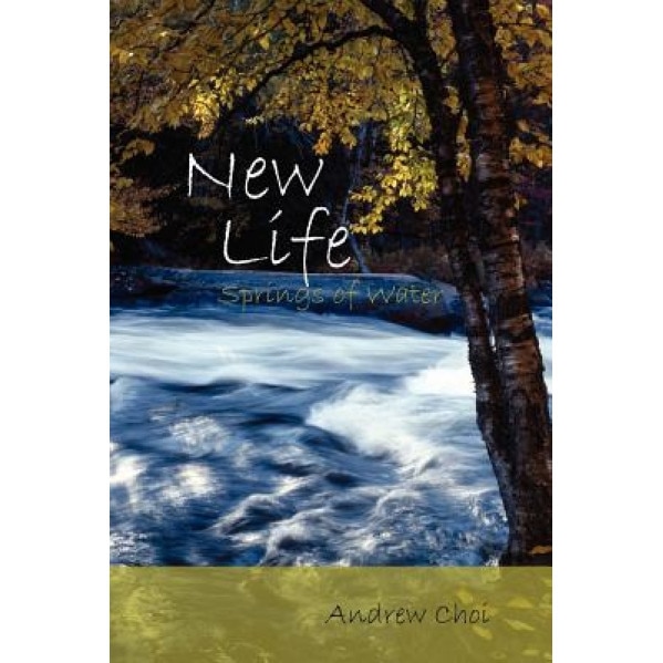 New Life, Andrew Choi (Author)