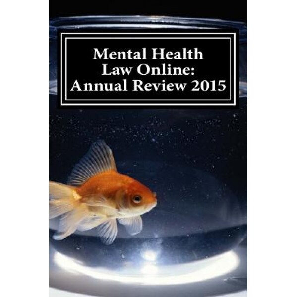 Mental Health Law Online: Annual Review 2015, Jonathan Wilson (Author)