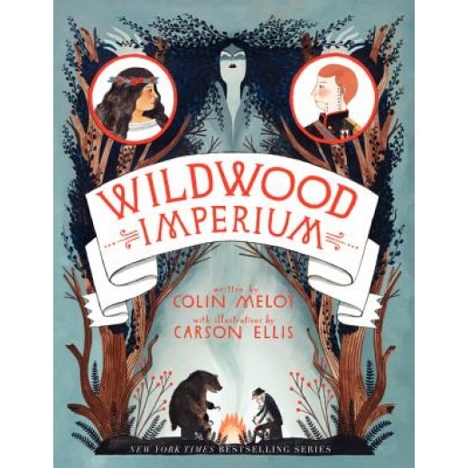 Wildwood Imperium: The Wildwood Chronicles, Book III, Colin Meloy (Author)