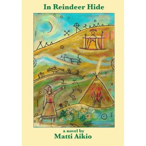 In Reindeer Hide, Matti Aikio (Author)