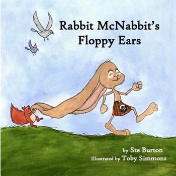 Rabbit McNabbit's Floppy Ears, Ste Burton (Author) Rabbit McNabbit's Floppy Ears, Ste Burton (Author)