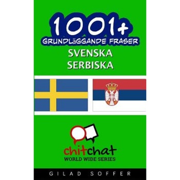 1001+ Grundlaggande Fraser Svenska - Serbiska, Gilad Soffer (Author) 1001+ Grundlaggande Fraser Svenska - Serbiska, Gilad Soffer (Author)