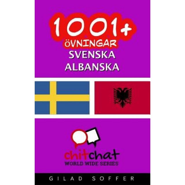 1001+ Ovningar Svenska - Albanska, Gilad Soffer (Author)