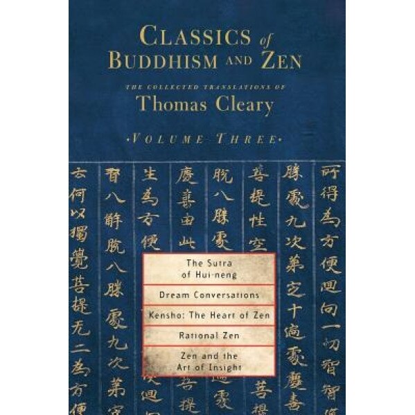 The Sutra of Hui-Neng, Dream Conversations, Kensho: The Heart of Zen, Rational Zen, Zen and the Art of Insight, Thomas Cleary (Author)