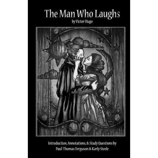The Man Who Laughs: L'Homme Qu Rit, Victor Hugo (Author)