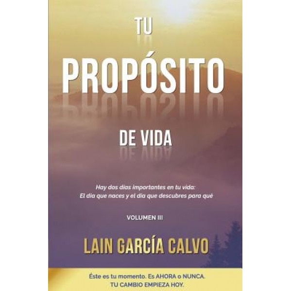 Tu Proposito de Vida - Lain Garcia Calvo (Author)