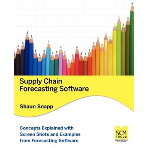 Supply Chain Forecasting Software - Shaun Snapp (Author)