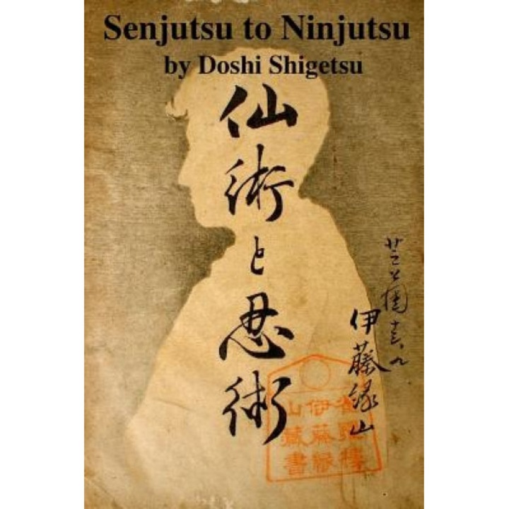 Senjutsu to Ninjutsu, Doshi Shigetsu (Author)