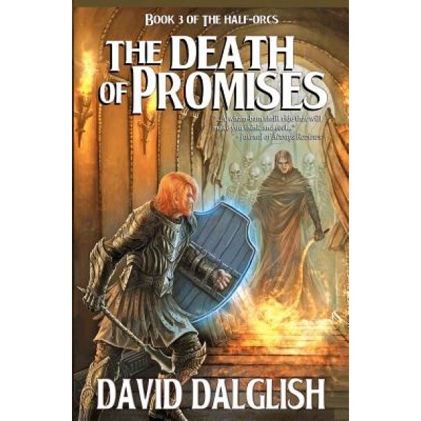 The Death of Promises, David Dalglish (Author)
