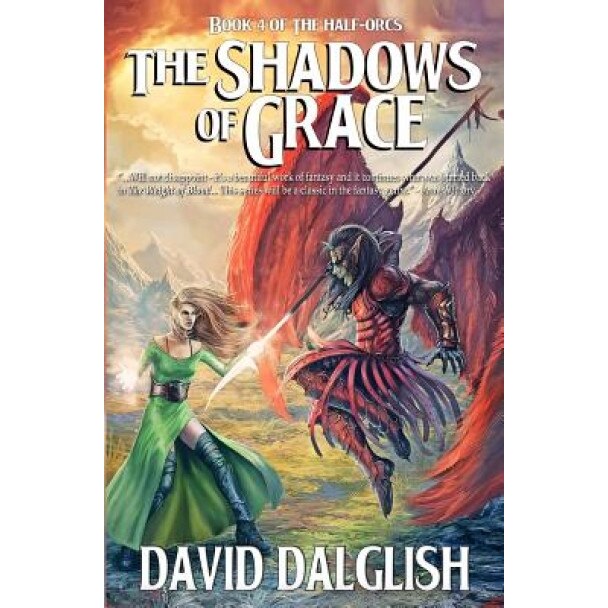 The Shadows of Grace, David Dalglish (Author)