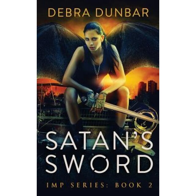 Satan's Sword, Debra Dunbar (Author)