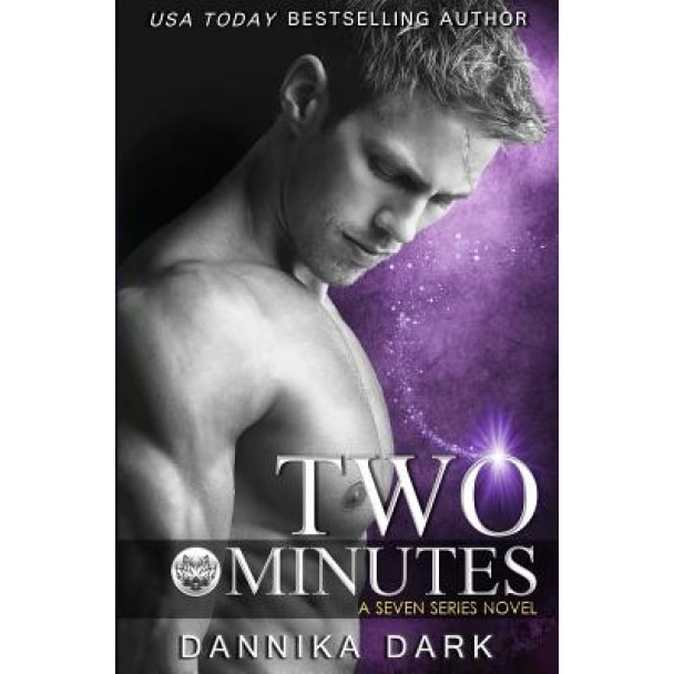 Two Minutes (Seven Series Book 6), Dannika Dark (Author)