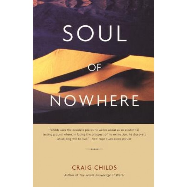 Soul of Nowhere, Craig Childs