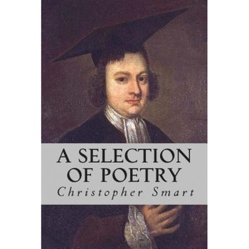 A Selection of Poetry, Christopher Smart (Author) A Selection of Poetry, Christopher Smart (Author)