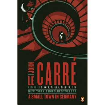 A Small Town in Germany, John Le Carre (Author) A Small Town in Germany, John Le Carre (Author)