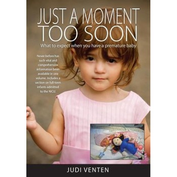 Just a Moment Too Soon, Judi Venten (Author) Just a Moment Too Soon, Judi Venten (Author)