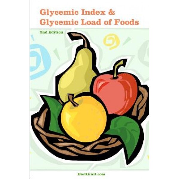 Glycemic Index and Glycemic Load of Foods, Dietgrail Publisher (Author)