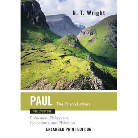 Paul for Everyone: The Prison Letters (Enlarged Print), N. T. Wright (Author)