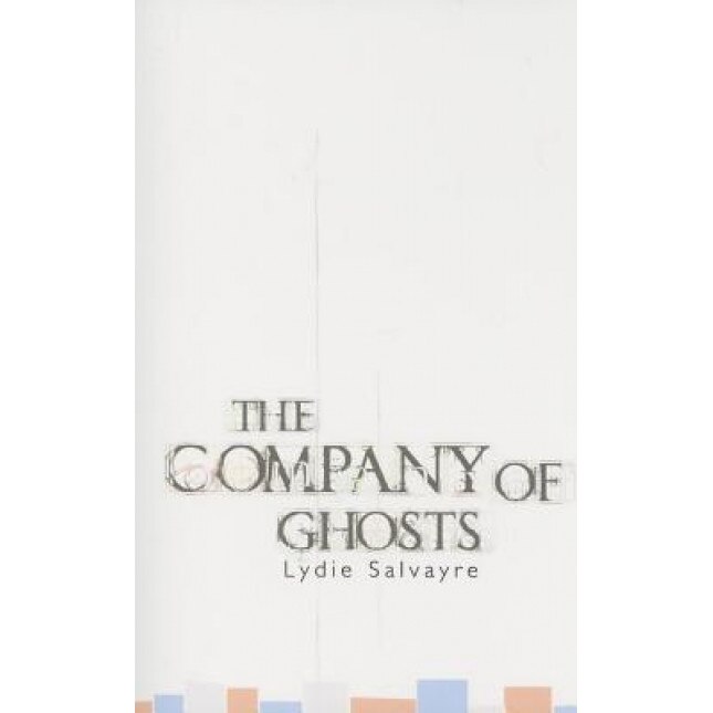The Company of Ghosts, Lydie Salvayre (Author)