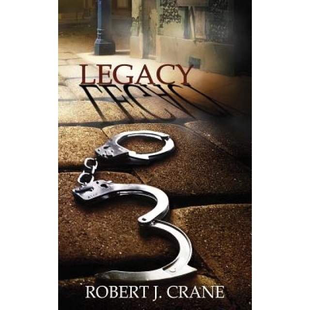 Legacy, Robert J. Crane (Author)