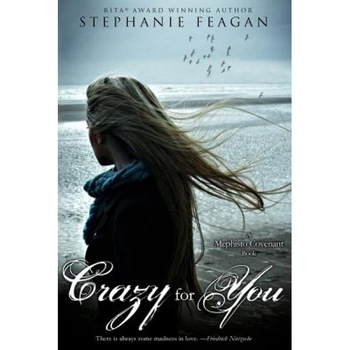 Crazy for You, Stephanie Feagan (Author) Crazy for You, Stephanie Feagan (Author)