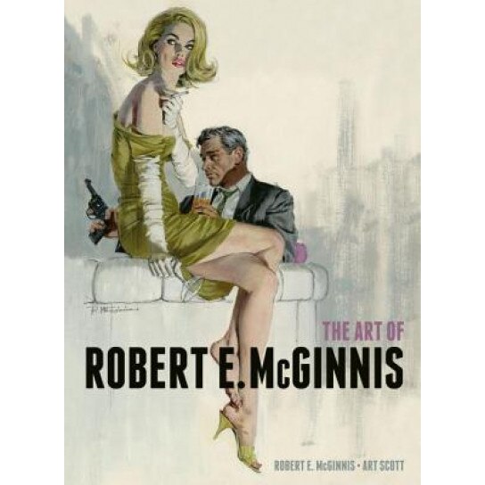 The Art of Robert E McGinnis, Robert E. McGinnis (Author)