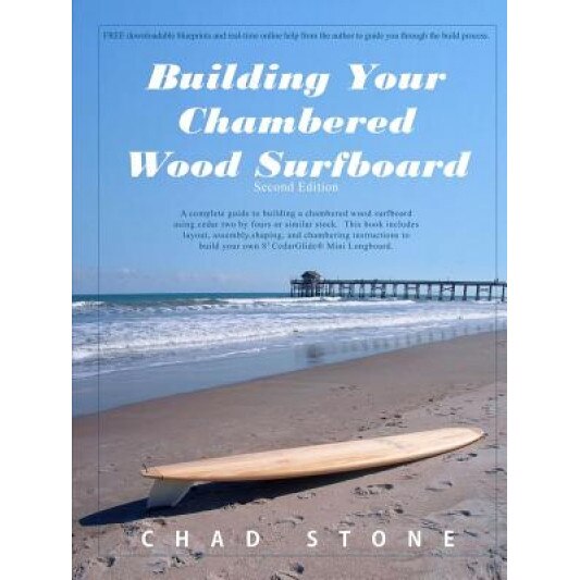 Building Your Chambered Wood Surfboard, Chad Stone (Author)