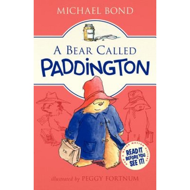 A Bear Called Paddington, Michael Bond (Author)