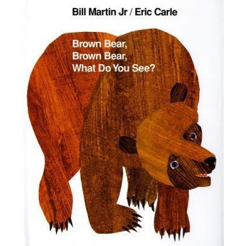 Brown Bear, Brown Bear, What Do You See?, Bill, Jr. Martin (Author)
