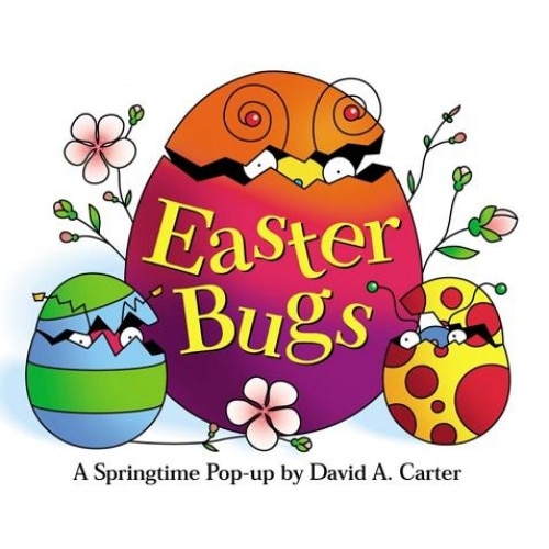 Easter Bugs: A Springtime Pop-Up by David a Carter, David. A Carter
