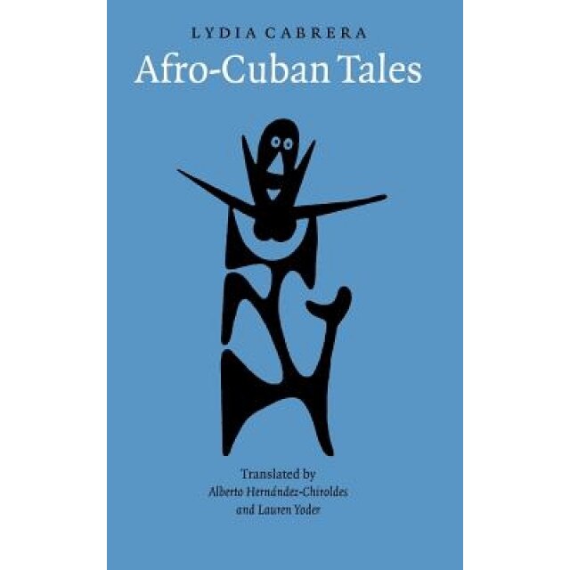 Afro-Cuban Tales, Lydia Cabrera (Author)