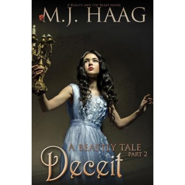 Deceit: A Beauty and the Beast Novel, M. J. Haag (Author)