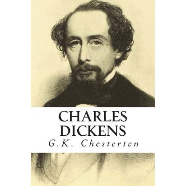 Charles Dickens, G. K. Chesterton (Author)
