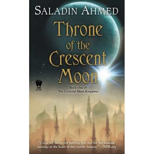 Throne of the Crescent Moon, Saladin Ahmed (Author)