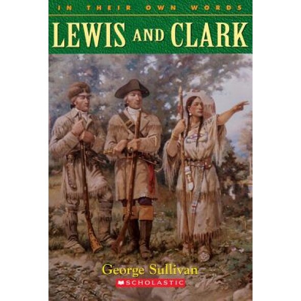 Lewis and Clark, G. Sullivan, George Sullivan