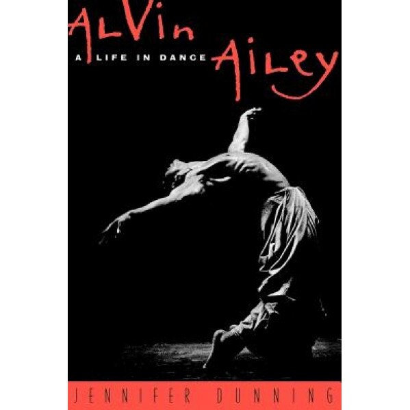 Alvin Ailey: A Life in Dance, Jennifer Dunning