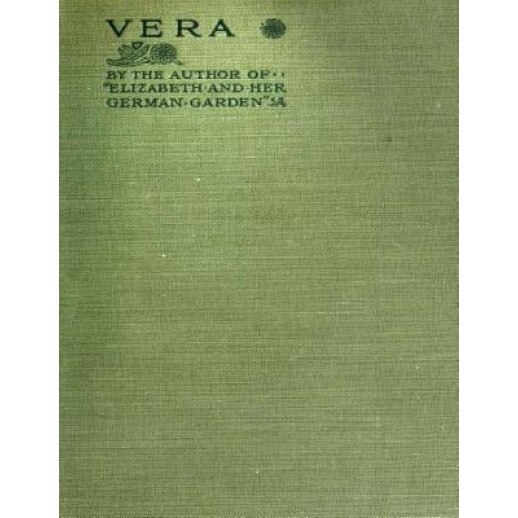 Vera by Elizabeth Von Arnim (1921) (Twentieth Century Classics), Elizabeth Von Arnim (Author)