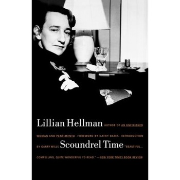Scoundrel Time, Lillian Hellman (Author) Scoundrel Time, Lillian Hellman (Author)