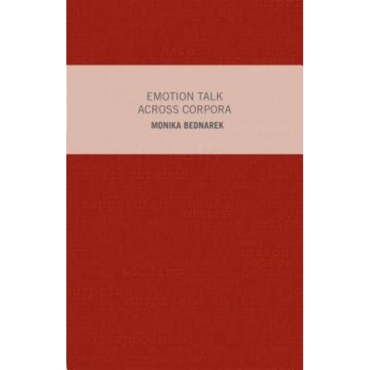 Emotion Talk Across Corpora, Monika Bednarek (Author)