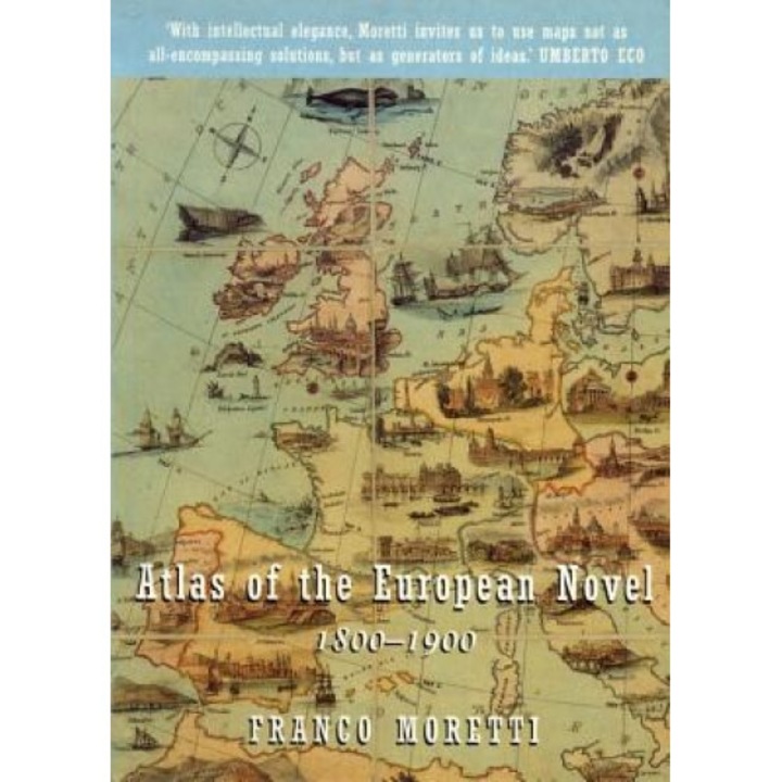 Atlas of the European Novel: 1800-1900, Franco Moretti